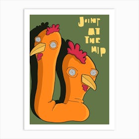 Joint At The Hip Art Print