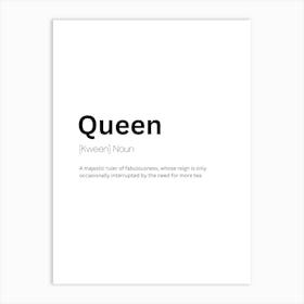 Queen Definition Meaning Art Print