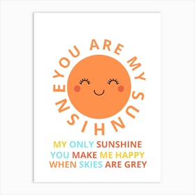 You Are My Sunshine 3 Art Print