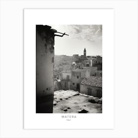 Poster Of Matera, Italy, Black And White Analogue Photography 3 Art Print