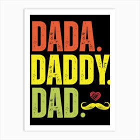 Dada Daddy Dad Happy Father’s Day Art Print