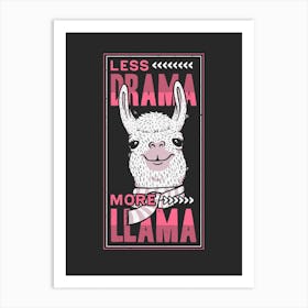 Less Drama More Llama Art Print