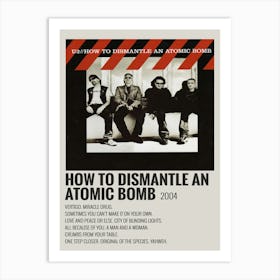 How To Dismantle An Atomic Bomb 2004 Poster 1 Art Print