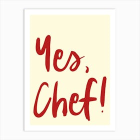 Yes Chef Red Kitchen Decor Art Print