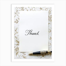 Calligraphy Of An Elegant Thank You Note Swirling And Flourishing Script Positioned Centrally On (4) Art Print