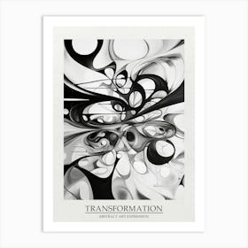 Transformation Abstract Black And White 6 Poster Art Print