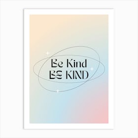 Be Kind Gradient Quote Art Print