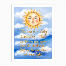 Sun Is A Daily Reminder Quote Art Print