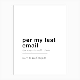 Per My Last Email Definition Poster - Dictionary Art Print