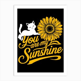 You Are My Sunshine 2 Art Print