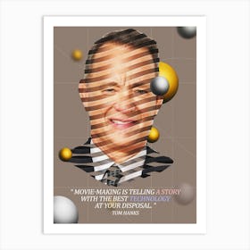 Quote In Ribbon Famous People Tom Hanks Movie Making Is Telling A Story With The Best Technology At Your Disposal Art Print