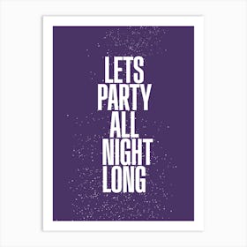 All Night Long Art Print