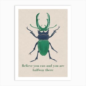 Believe You Can And You Are Halfway There Art Print