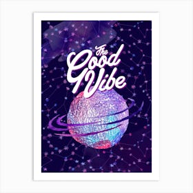 Good Vibe — Space Neon Watercolor #1 Art Print