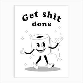 Get Shit Done Bathroom Art Print