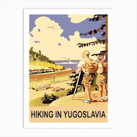 Hiking In Yugoslavia, Vintage Travel Poster Art Print