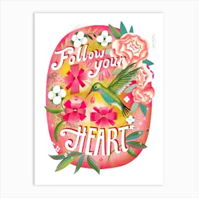 Follow Your Heart Hummingbird Art Print