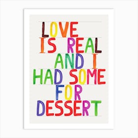 Love Is Real Art Print