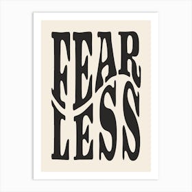 Fearless Art Print