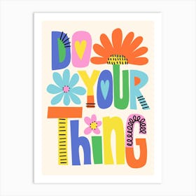 Do Your Thing Colorful Folk Art Flowers Illustration Art Print