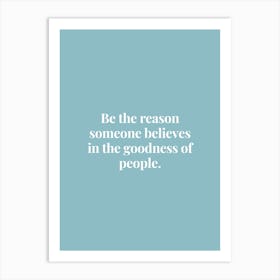 Goodness of People Inspirational Quote Print Art Print