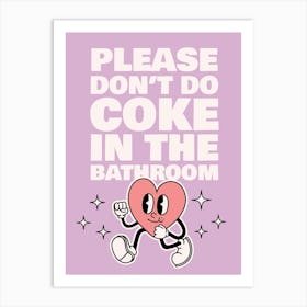 Please Don't Do Coke In The Bathroom, Purple Art Print