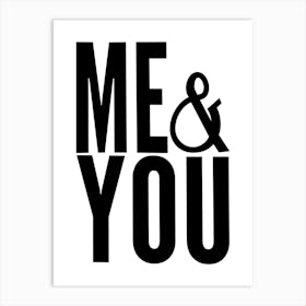 ME & YOU Black Print Art Print