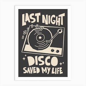 Disco Saved My Life In Black Art Print