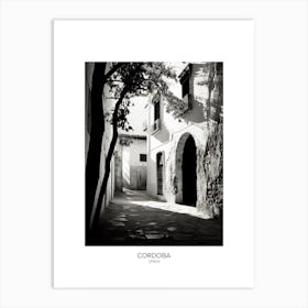 Poster Of Cordoba, Spain, Black And White Analogue Photography 3 Art Print
