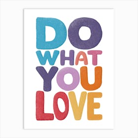 Do What You Love Art Print