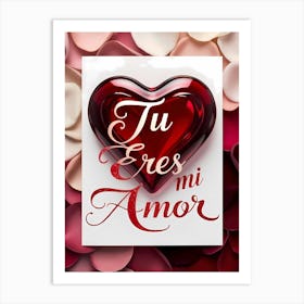 Tu Eres Mi Amor Love Gift Art Print