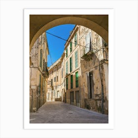 Felanitx Mallorca Archway In The Old Town Art Print