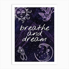 Breathe And Dream - Mysterious Luna poster #8 Art Print