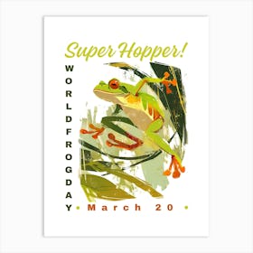 Super Hopper World Frog Day Art Print