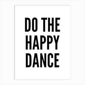 Do The Happy Dance Typography Art Print