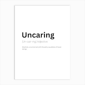 Uncaring Definition Meaning Art Print