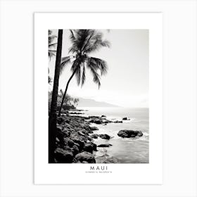 Poster Of Maui, Black And White Analogue Photograph 2 Art Print