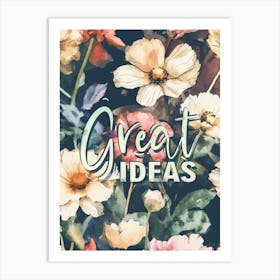 Great Ideas Watercolor Flowers Art Print