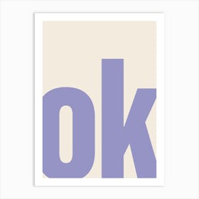 Ok Typography - Indigo Art Print