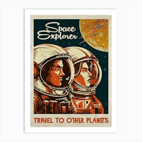 Space Explorer. Travel to other planets — Vintage retro space poster, Art Print