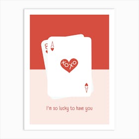 Lucky To Have You Art Print