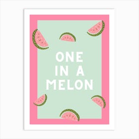 One in a Melon Art Print