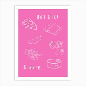 Hot Girl Dinner Pink Art Print