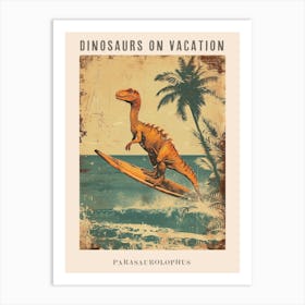 Vintage Parasaurolophus Dinosaur On A Surf Board 1 Poster Art Print