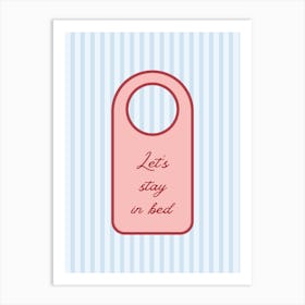 Let'S Stay In Bed Pink Door Sign Poster Art Print