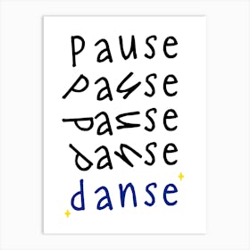 Pause Dance Art Print