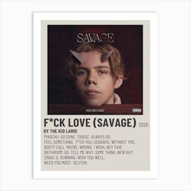 Fck Love (Savage) 2020 By The Kid Laroi Poster 1 Art Print