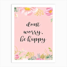 Don'T Worry Be Happy 1 Art Print