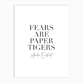 Fears Are Paper Tigers Amelia Earhart Quote 2 Art Print