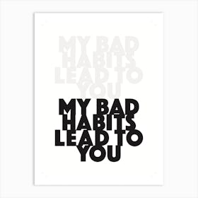 Bad Habits Art Print